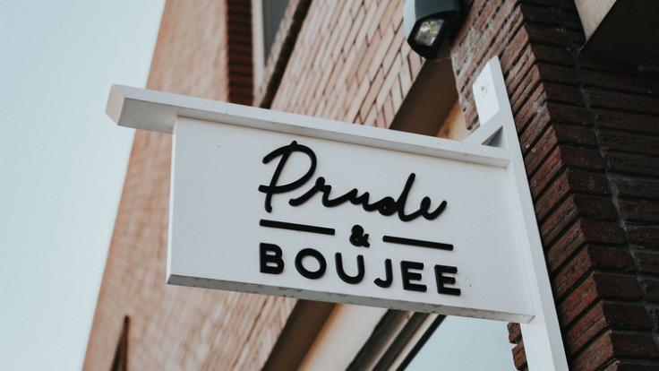Prude & Boujee