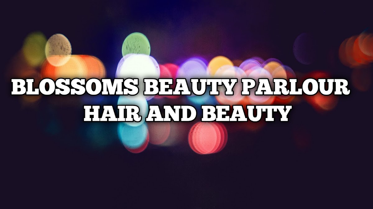 Blossoms Beauty Parlour & Training centre